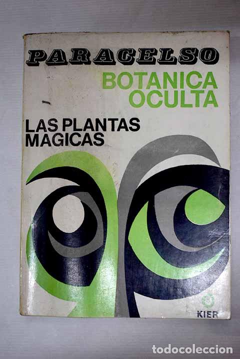 Libros: Bot&aacute;nica oculta: las plantas m&aacute;gicas.- Paracelso - Foto 1