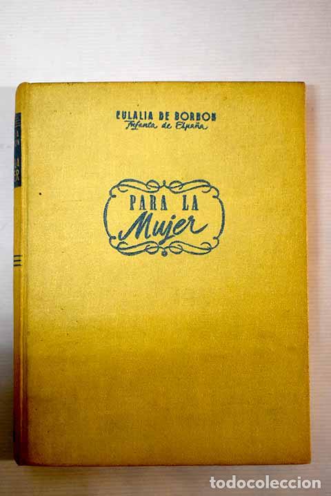 Libros: Para la mujer: Borb&oacute;n, Eulalia de.- Borb&oacute;n, Eulalia de - Foto 1