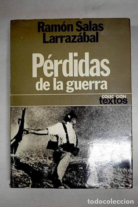 Libros: P&eacute;rdidas de la guerra.- Salas Larraz&aacute;bal, Ram&oacute;n - Foto 1
