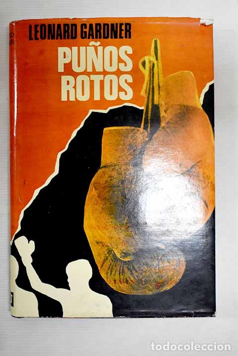 Libros: Pu&ntilde;os rotos: Gardner, Leonard.- Gardner, Leonard - Foto 1