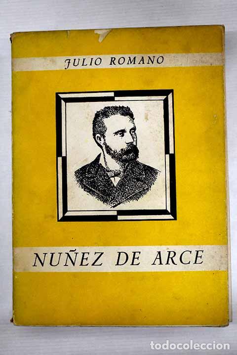 Libros: N&uacute;&ntilde;ez de Arce: Romano, Julio.- Romano, Julio - Foto 1