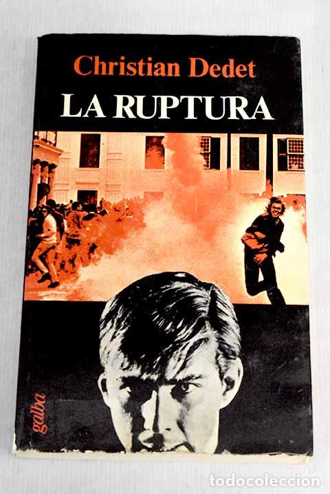 Libros: La ruptura: Dedet, Christian.- Dedet, Christian - Foto 1