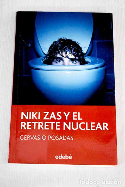 Libros: Niki Zas y el retrete nuclear.- Posadas, Gervasio - Foto 1