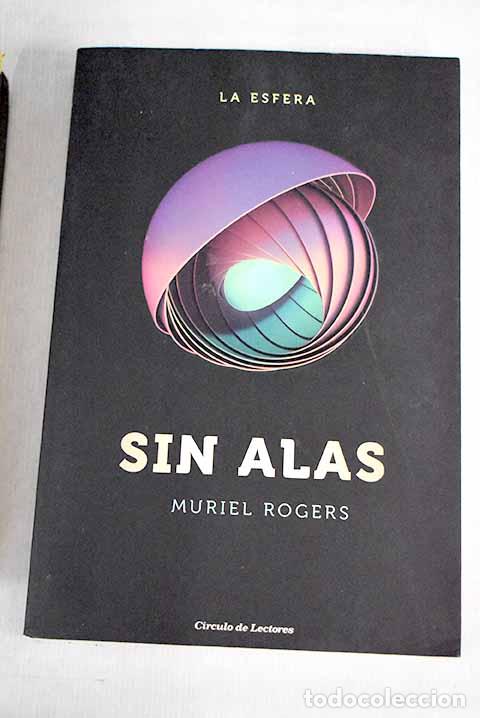 Libros: Sin alas: Rogers, Muriel.- Rogers, Muriel - Foto 1
