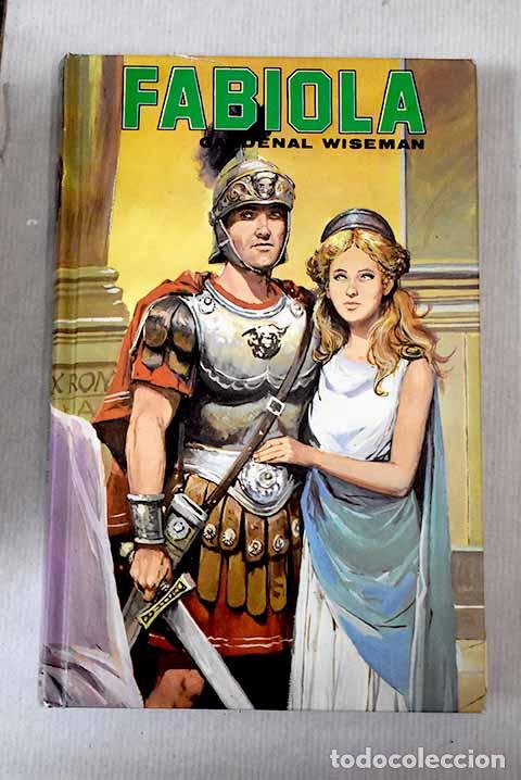 Libros: Fabiola: Wiseman, Nicholas Patrick.- Wiseman, Nicholas Patrick - Foto 1