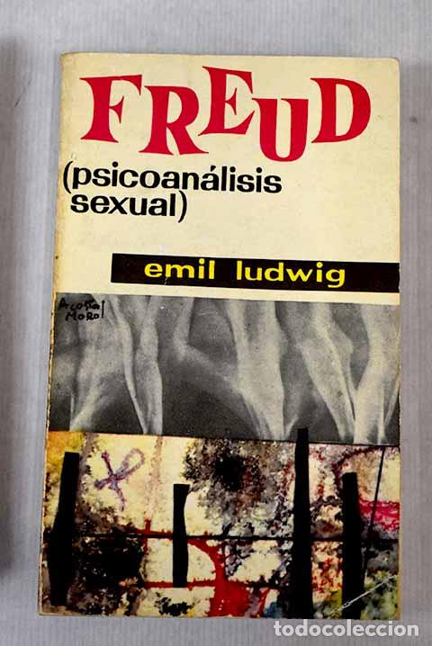 Libros: Freud: (Psicoan&aacute;lisis sexual).- Ludwig, Emil - Foto 1