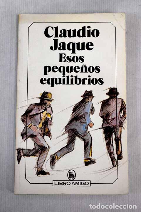Libros: Esos peque&ntilde;os equilibrios.- Jaque, Claudio - Foto 1