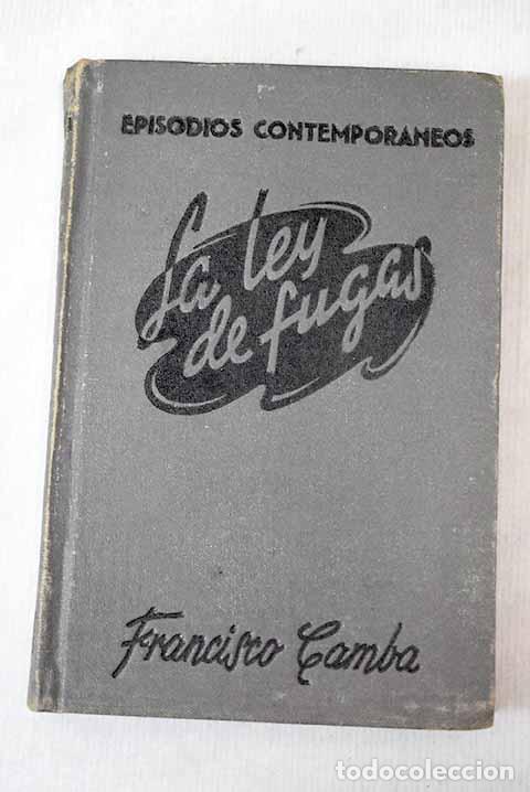 Libros: La ley de fugas: Camba, Francisco.- Camba, Francisco - Foto 1