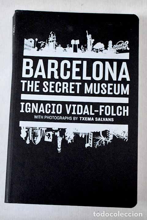 Libros: Barcelona: the secret museum.- Vidal-Folch, Ignacio - Foto 1
