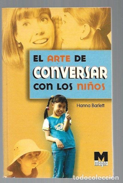 Libros: ARTE DE CONVERSAR CON LOS NI&Ntilde;OS - EL - BARLETT, HANNA - Foto 1
