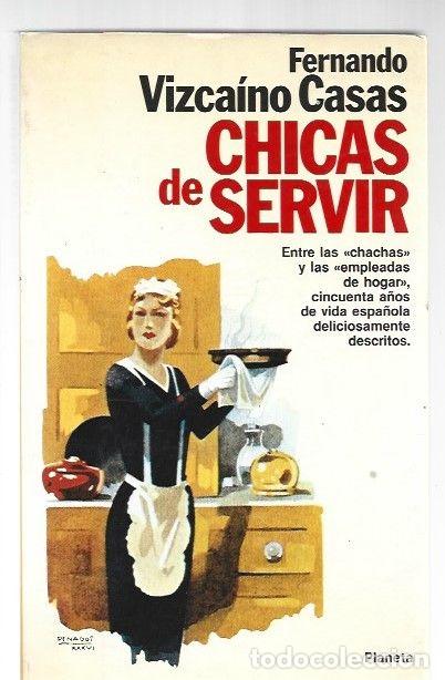 Libros: CHICAS DE SERVIR - VIZCAINO CASAS, FERNANDO - Foto 1
