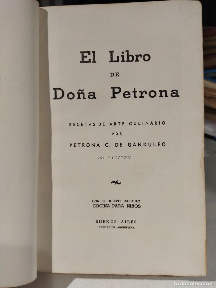 Libros: EL LIBRO DE DO&Ntilde;A PETRONA - GANDULFO, PETRONA C. DE - Foto 4