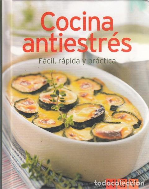 Libros: COCINA ANTIESTR&Eacute;S. F&Aacute;CIL, R&Aacute;PIDA Y PR&Aacute;CTICA - Naumann & Gobel - Foto 1