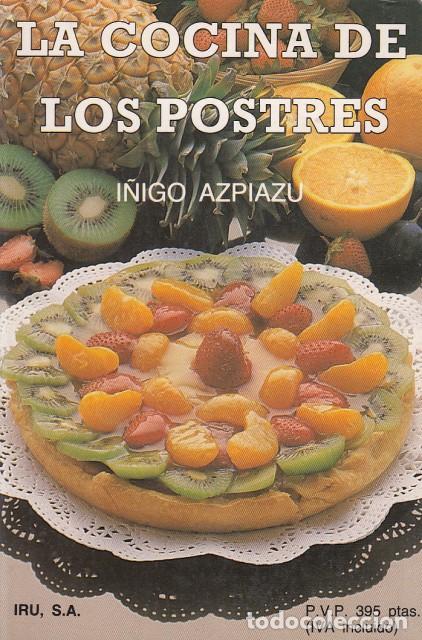 Libros: LA COCINA DE LOS POSTRES - AZPIAZU, &Iacute;&Ntilde;IGO - Foto 1