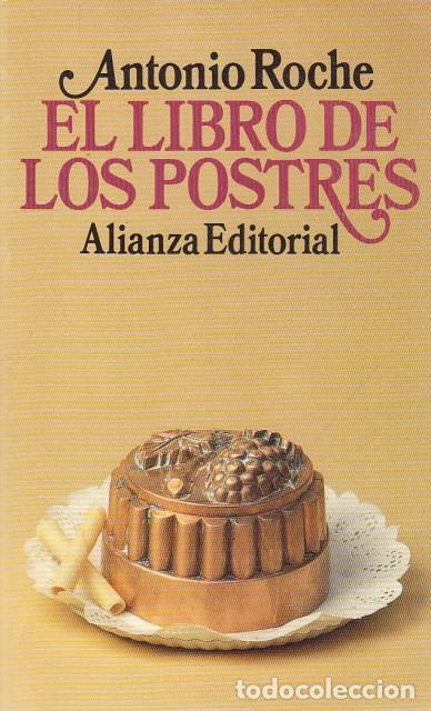 Libros: EL LIBRO DE LOS POSTRES - ROCHE, ANTONIO - Foto 1
