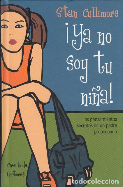 Libros: YA NO SOY TU NI&Ntilde;A - CULLIMORE, STAN - Foto 1