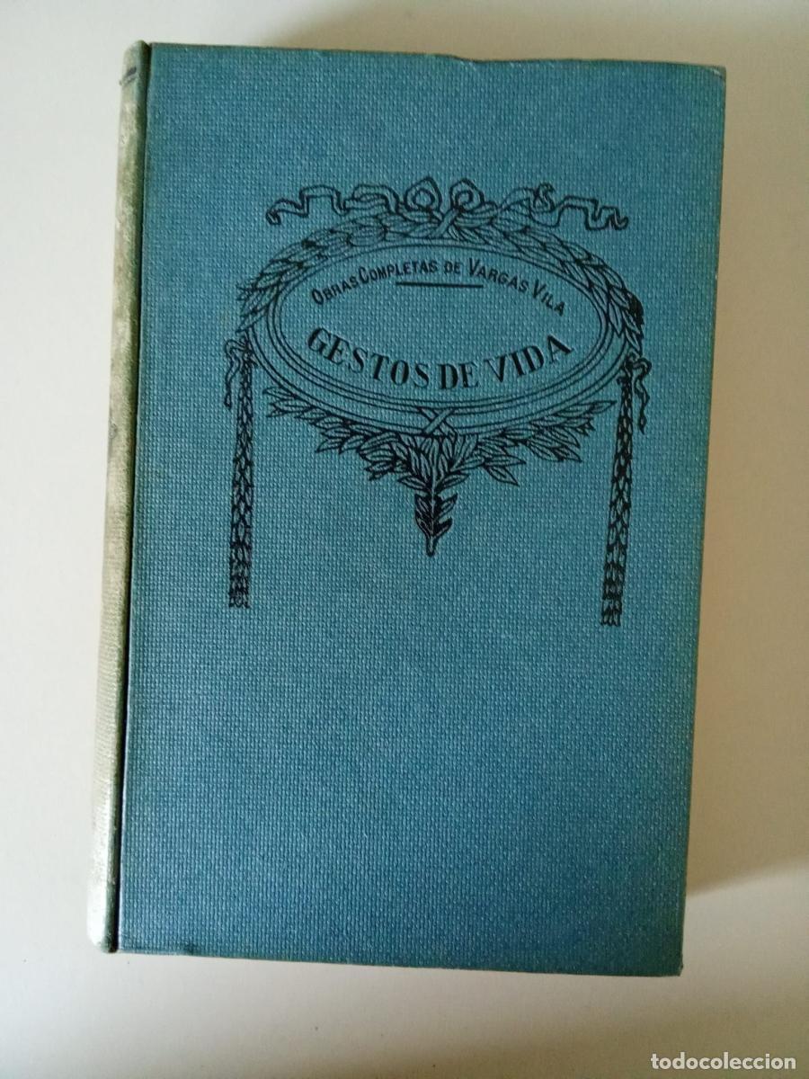 Libros: GESTOS DE VIDA (obras completas de J.M. Vargas Vila) - - Foto 1