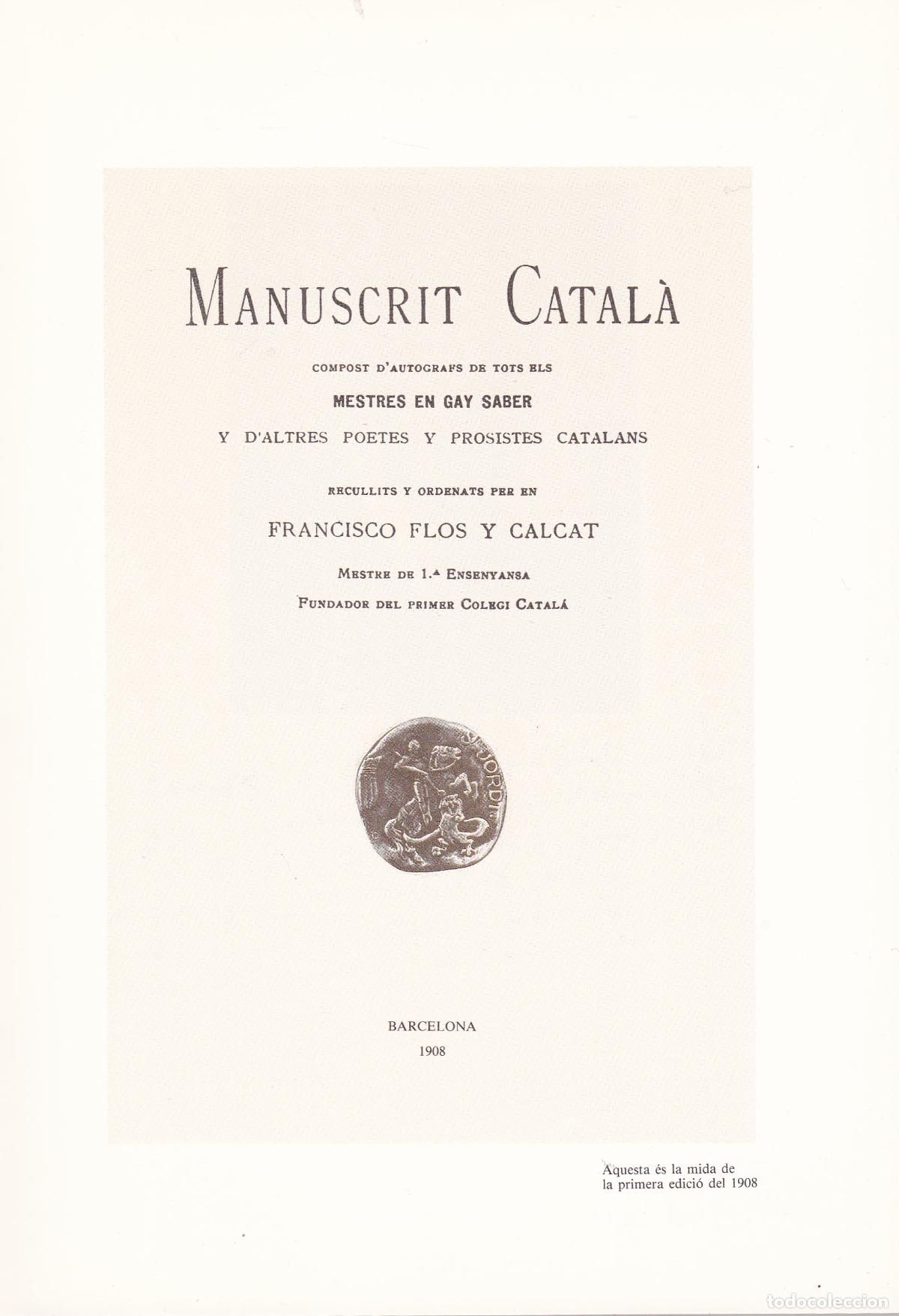 Libros: MANUSCRIT CATAL&Agrave; &ndash; FRANCESC FLOS I CALCAT &ndash; FACS&Iacute;MIL DEL 1908 - Foto 2