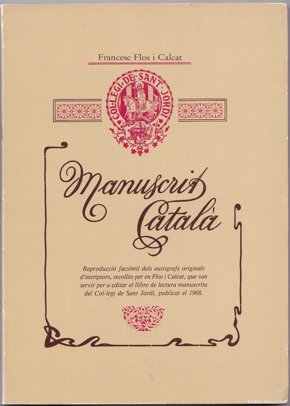Libros: MANUSCRIT CATAL&Agrave; &ndash; FRANCESC FLOS I CALCAT &ndash; FACS&Iacute;MIL DEL 1908 - Foto 1
