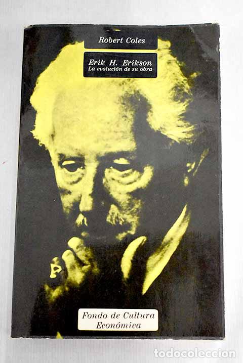 Libros: Erik H. Erikson: la evoluci&oacute;n de su obra.- Coles, Robert - Foto 1