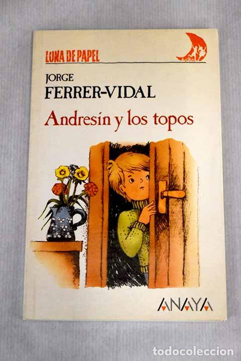 Libros: Andres&iacute;n y los topos.- Ferrer-Vidal, Jorge - Foto 1