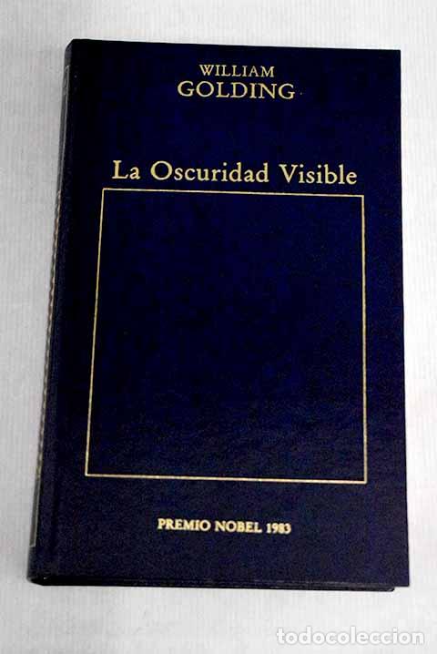 Libros: La oscuridad visible.- Golding, William - Foto 1