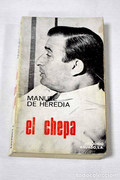 Libros: El Chepa: Heredia, Manuel de.- Heredia, Manuel de - Foto 1