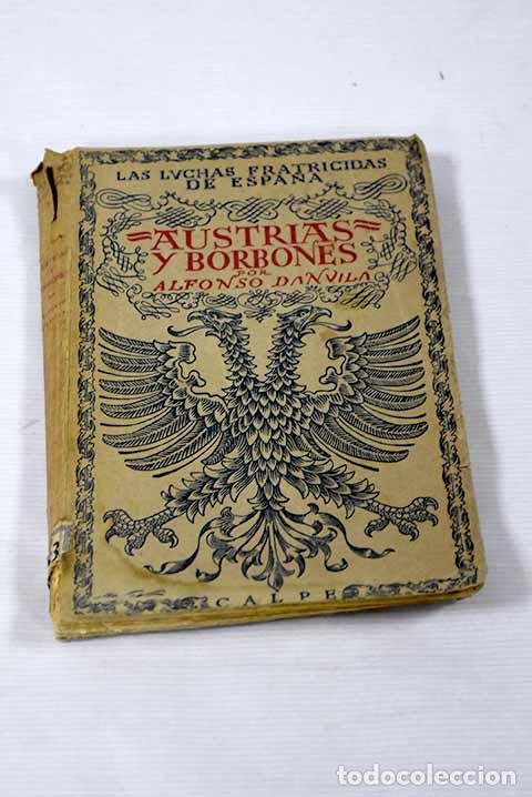 Libros: Austrias y Borbones: Danvila, Alfonso.- Danvila, Alfonso - Foto 1