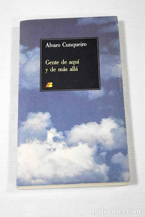 Libros: Gente de aqu&iacute; y de m&aacute;s all&aacute;.- Cunqueiro, &Aacute;lvaro - Foto 1