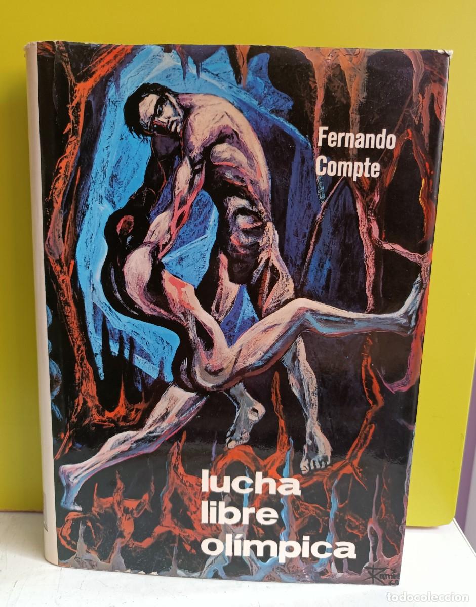 Libros: LUCHA LIBRE OL&Iacute;MPICA. - COMPTE, FERNANDO. - Foto 1