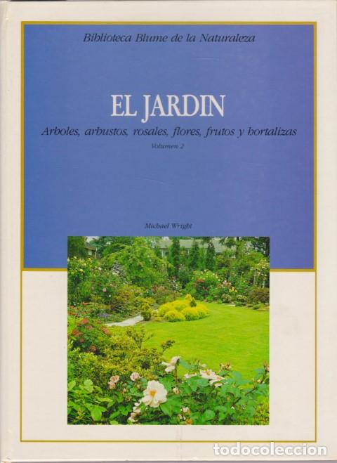 Libros: GUIA PRACTICA ILUSTRADA PARA EL JARDIN. TOMO 2. ARBOLES, ARBUSTOS, ROSALES, FLORES, FRUTOS Y HORTALI