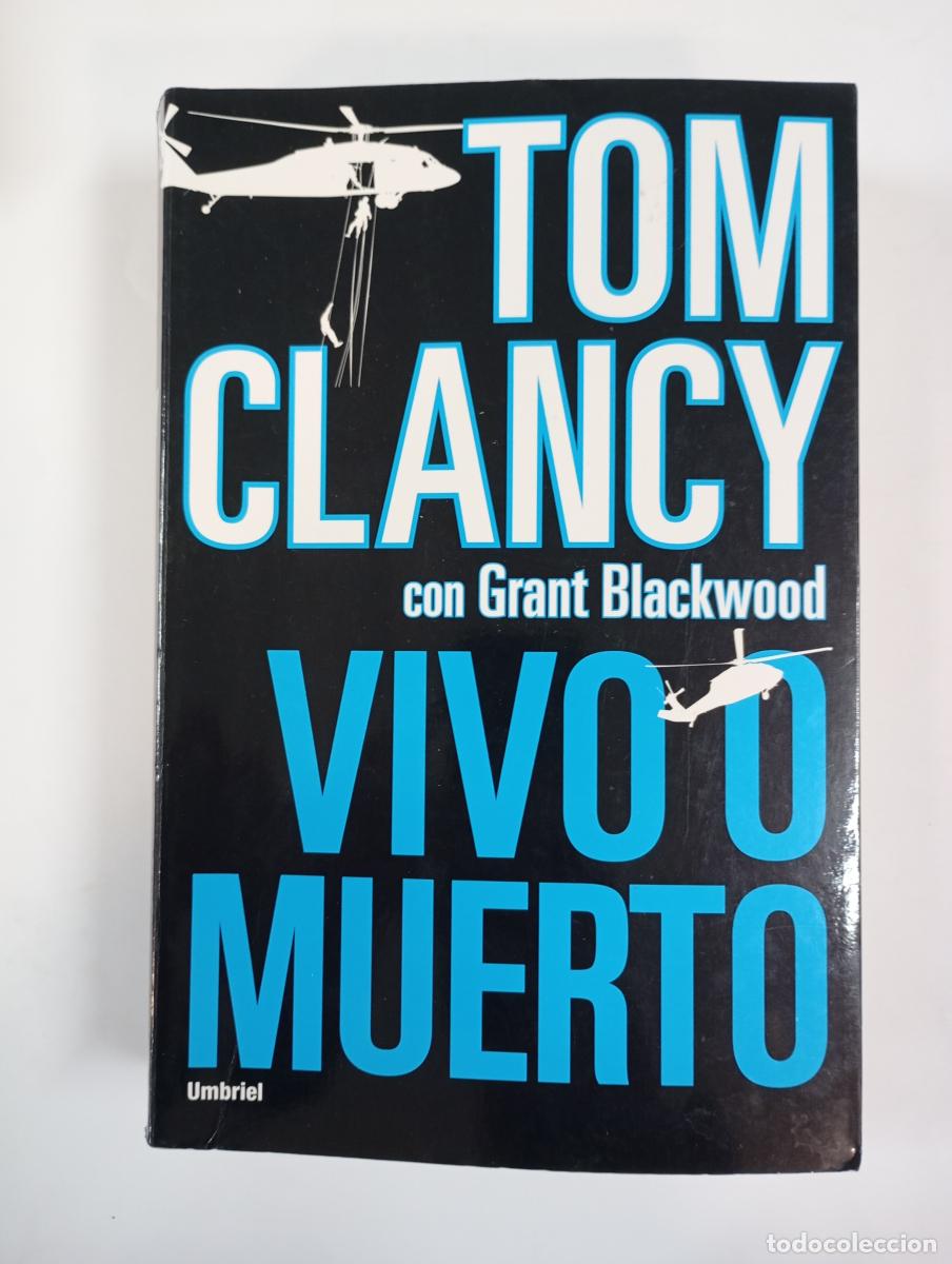 Libros: Vivo o muerto. - Tom Clancy. TDK873 - Foto 1