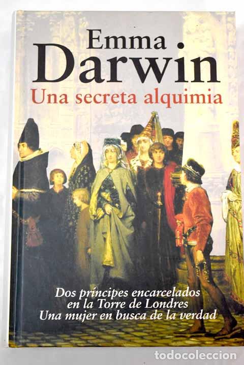 Libros: Una secreta alquimia.- Darwin, Emma - Foto 1