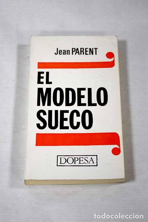 Libros: El modelo sueco: Parent, Jean.- Parent, Jean - Foto 1