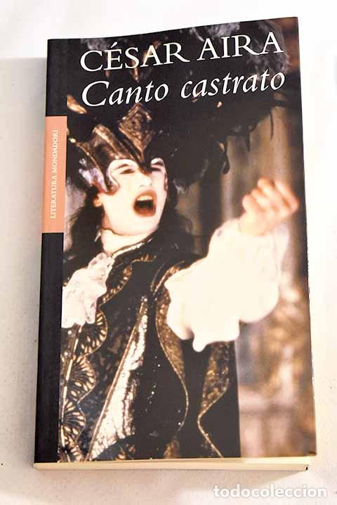 Libros: Canto castrato: Aira, C&eacute;sar.- Aira, C&eacute;sar - Foto 1