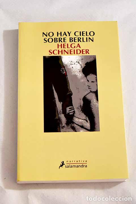 Libros: No hay cielo sobre Berl&iacute;n.- Schneider, Helga - Foto 1