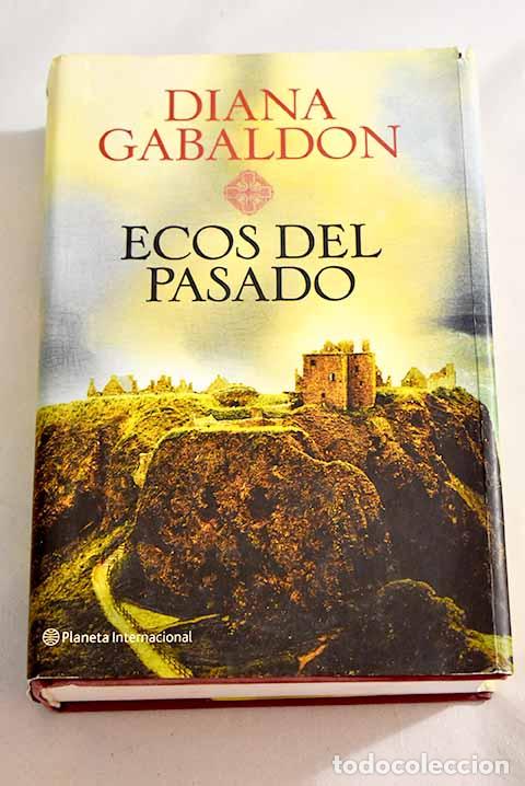 Libros: Ecos del pasado: Gabaldon, Diana.- Gabaldon, Diana - Foto 1