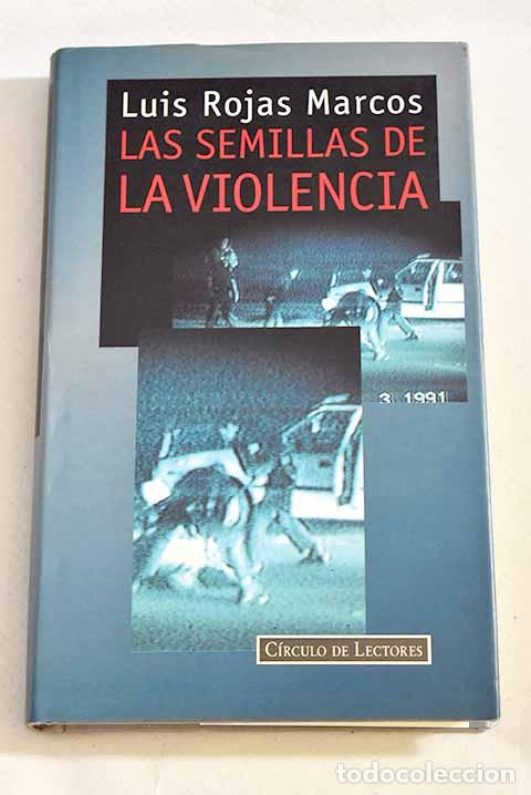 Libros: Las semillas de la violencia.- Rojas Marcos, Luis - Foto 1