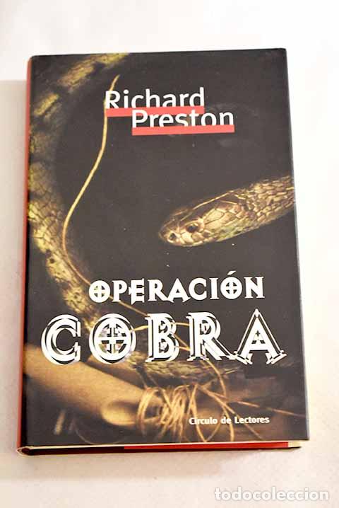 Libros: Operaci&oacute;n Cobra: Preston, Richard.- Preston, Richard - Foto 1
