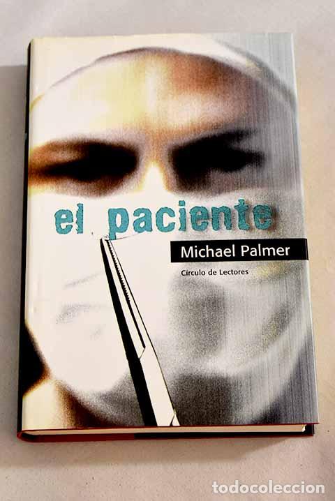 Libros: El paciente: Palmer, Michael.- Palmer, Michael - Foto 1