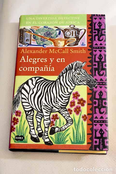 Libros: Alegres y en compa&ntilde;&iacute;a.- McCall Smith, Alexander - Foto 1