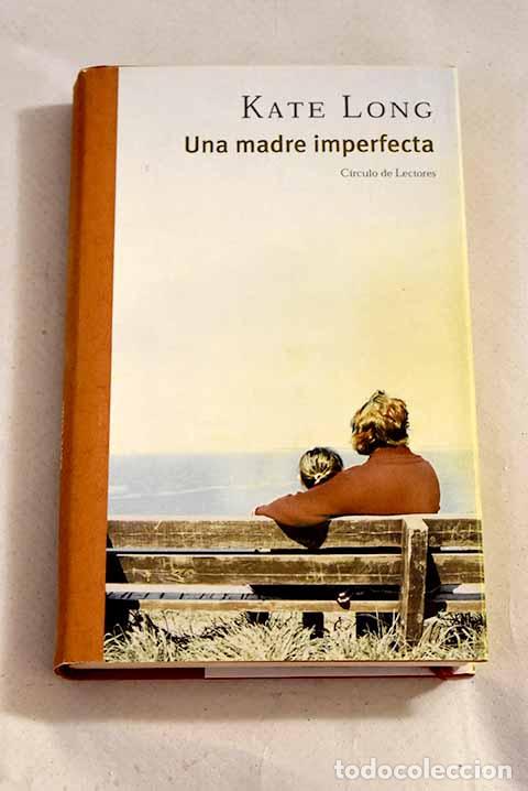 Libros: Una madre imperfecta.- Long, Kate - Foto 1