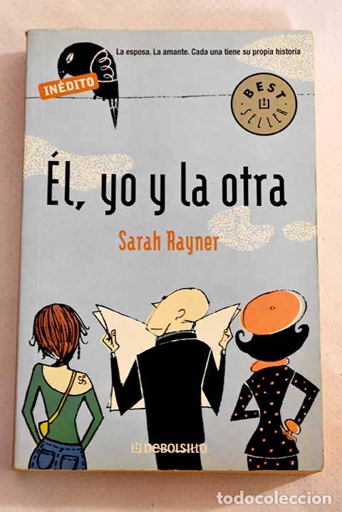 Libros: &Eacute;l, yo y la otra: Rayner, Sarah.- Rayner, Sarah - Foto 1