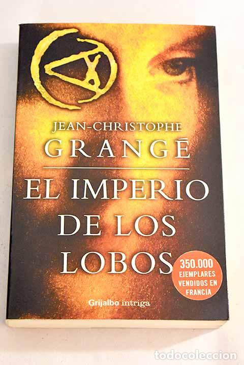 Libros: El imperio de los lobos.- Grang&eacute;, Jean-Christophe - Foto 1