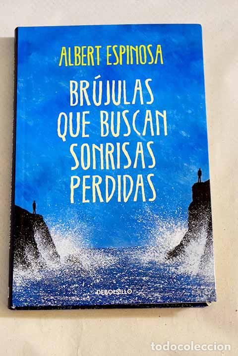 Libros: Br&uacute;julas que buscan sonrisas perdidas.- Espinosa, Albert - Foto 1