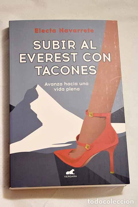 Libros: Subir el Everest con tacones.- Navarrete, Electa - Foto 1