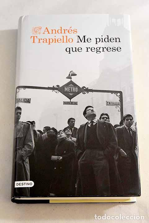 Libros: Me piden que regrese.- Trapiello, Andres - Foto 1