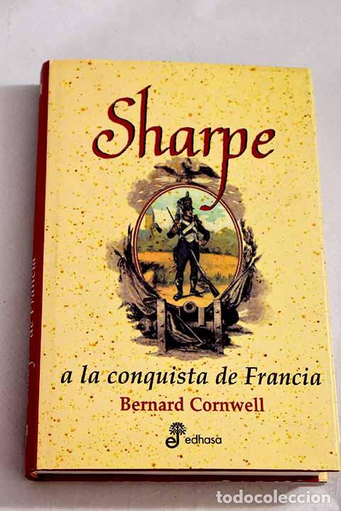 Libros: Sharpe a la conquista de Francia.- Cornwell, Bernard - Foto 1
