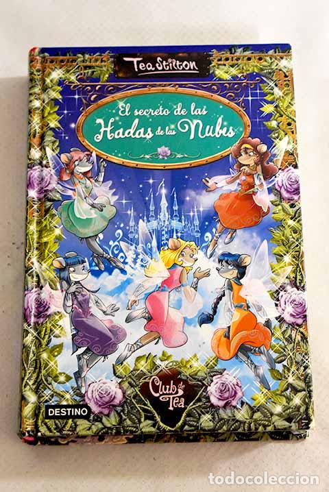Libros: El secreto de las hadas de las nubes.- Stilton, Tea - Foto 1