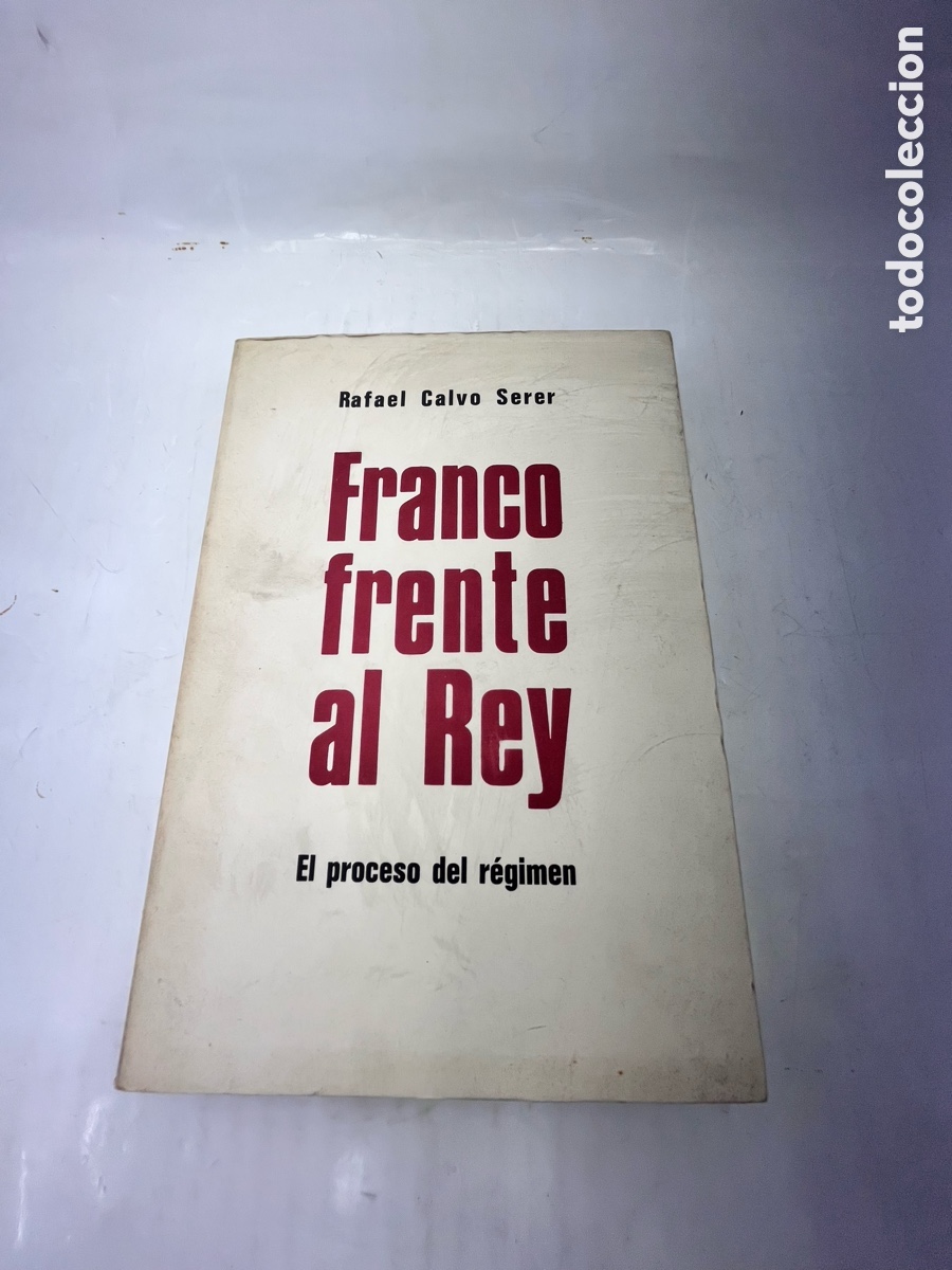 Libros: FRANCO FRENTE AL REY, el proceso del r&eacute;gimen - Foto 1